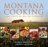 Montana Cooking, A Big Taste Of Big Sky Country - Greg Patent