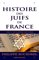 Histoire des Juifs de France - tome 2, De la Shoah à nos jours - Philippe Bourdrel