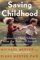 Saving Childhood, How to Protect Your Children from the Na - Michael Medved, Diane Medved