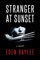 Stranger at Sunset - Eden Baylee