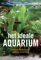 Het ideale aquarium, compleet handboek over inrichting & onderhoud - J. Gay