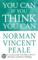 You Can If You Think You Can - DR. NORMAN VINCENT PEALE, Norman Vincent Peale