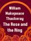 The Rose and the Ring - William Makepeace Thackeray, William, Makepeace Thackeray