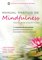 Manual Prático De Mindfulness, Um Programa de Oito Semanas Para Libertar Você da Depressão, da Ansiedade e do Estresse Emocional