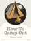 How To Camp Out - John M. Gould