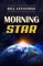 Morning Star - Bill Leviathan