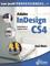Leer jezelf PROFESSIONEEL Adobe InDesign CS4 - A. Metz