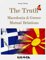 The Truth: Macedonia & Greece Mutual Relations