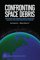 Confronting Space Debris, Strategies and Warnings from Comparable Examples Including Deepwater Horizon - William Welser, Dave Baiocchi