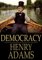 Democracy - Henry Adams