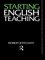 Starting English Teaching - Robert Jeffcoate