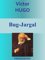 Bug-Jargal, Edition intégrale - Victor Hugo