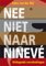 Nee niet naar Nineve, uitdagende overdenkingen - Anne van der Bijl, Al Janssen