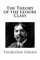 The Theory of the Leisure Class - Veblen Thorstein