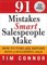 91 Mistakes Smart Salespeople Make: How to Turn Any Mistake into a Successful Sale - Tim Connortim Connor