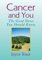 Cancer and You - Joyce Trout