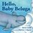 Hello, Baby Beluga - Darrin Lunde, Patricia J. Wynne