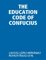 THE EDUCATION CODE OF CONFUCIUS
