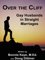 Over the Cliff: Gay Husbands in Straight Marriages, Gay Husbands in Straight Marriages - Bonnie Kaye,Doug Dittmer