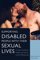 Supporting Disabled People with their Sexual Lives, A Clear Guide for Health and Social Care Professionals - Tuppy Owens