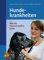 Hundekrankheiten: Wie der Tierarzt helfen kann Sabine vom Stein Author