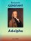 Adolphe, Edition intégrale - Benjamin Constant