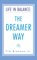 Life in Balance: The DREAMER Way - Tim Brennan Jr.