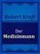 Der Medizinmann - Robert Kraft