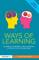 Ways of Learning, Learning theories and learning styles in the classroom - Alan Pritchard