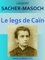 Le legs de Caïn, Edition intégrale - Leopold Von Sacher-Masoch