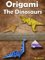 Origami The Dinosaurs: 18 Projects Paper Folding The Dinosaurs Easy To Do Step by Step. - Kasittik