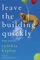 Leave the Building Quickly, True Stories - Cynthia Kaplan