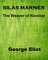 Silas Marner, The Weaver of Raveloe - George Eliot