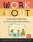 Work it Out: Using Personality Type to Improve Team Performance, Using Personality Type to Improve Team Performance - Sandra Krebs Hirsh