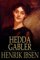 Hedda Gabler: A Play in Four Acts Henrik Ibsen Author