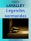 Légendes normandes, Edition intégrale - Gaston Lavalley