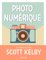 Photo numérique - Le best of de Scott Kelby - Scott Kelby