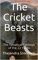 The Cricket Beasts: The Fanatical Fanboys of the 22 Yards - Thejendra B.S