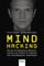 Mind Hacking: Wie Sie mit Beobachtung, Menschenkenntnis und Intuition die Gedanken Ihrer Geschäftspartner entschlüsseln Norman Alexander Author