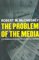 The Problem of the Media