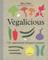 Vegalicious, 141 vegetarische feel-good recepten - Alice Hart