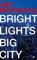 Bright lights, big city - Jay MacInerney, J. McInerney