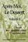 Apres Moi, Le Dessert: A French Eighteenth Century Vegetarian Meal Jim Chevallier Author
