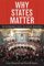 Why States Matter, An Introduction to State Politics - Peverill Squire, Gary Moncrief