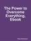 The Power to Overcome Everything, Ebook - Paula Andriessen