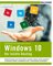 Windows 10 - Der leichte Umstieg: Schnell und sicher zum neuen Betriebssystem!, Alle Neuerungen praxisnah und verständlich erklärt - Inge Baumeister