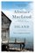Island: The Complete Stories, The Complete Stories - Alistair Macleod