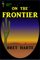 On the Frontier - Bret Harte
