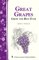 Great Grapes, Grow the Best Ever / Storey's Country Wisdom Bulletin A-53 - Annie Proulx