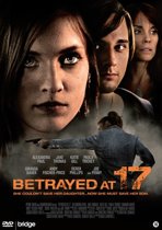 Betrayed at 17 (dvd)